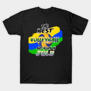 The Best Volleyball Player are Born in July T-Shirt